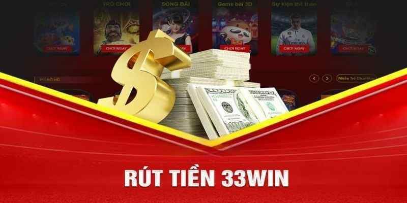 Các câu hỏi thường gặp liên quan quy trình rút tiền 33win