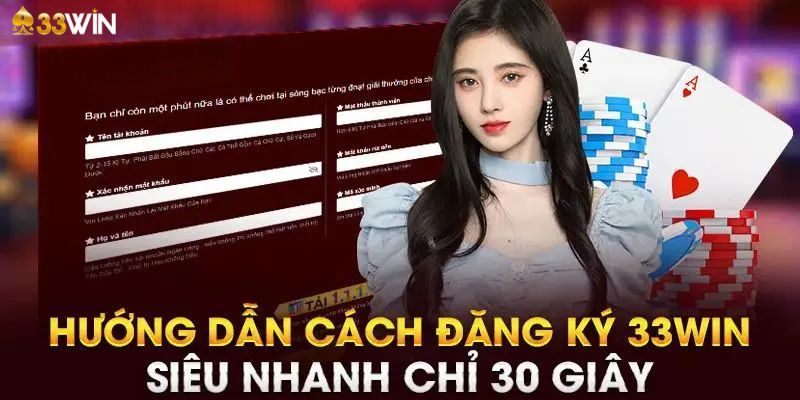 Chi tiết từng bước tạo account tại 33win thực hiện dễ dàng