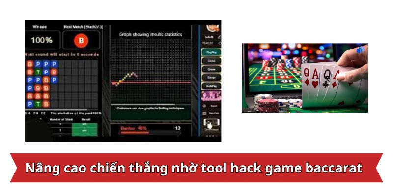 Nâng cao chiến thắng nhờ tool hack game baccarat