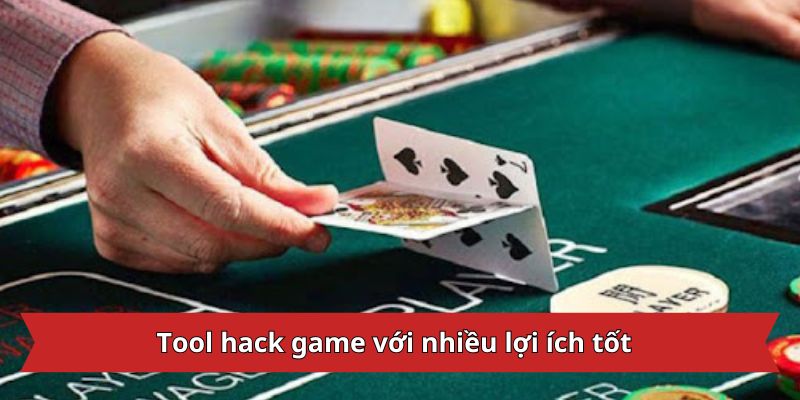 Tool hack game với nhiều lợi ích tốt